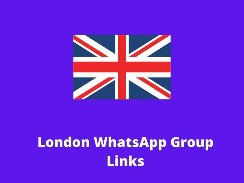 London WhatsApp Group Links