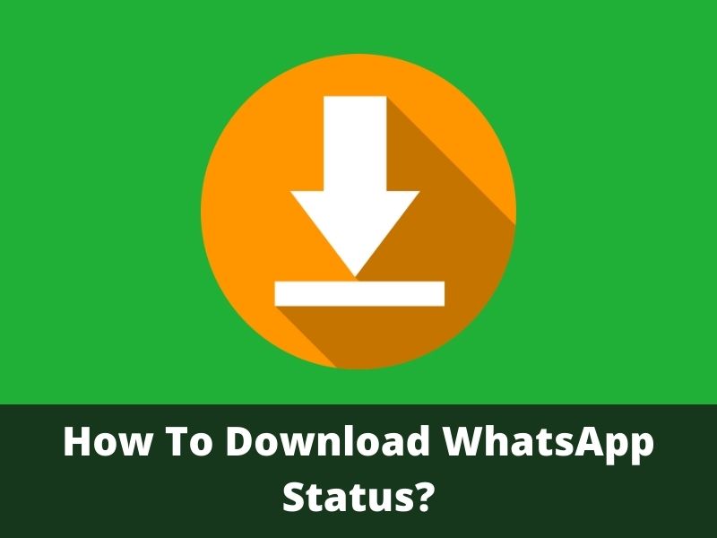 How To Download WhatsApp Status