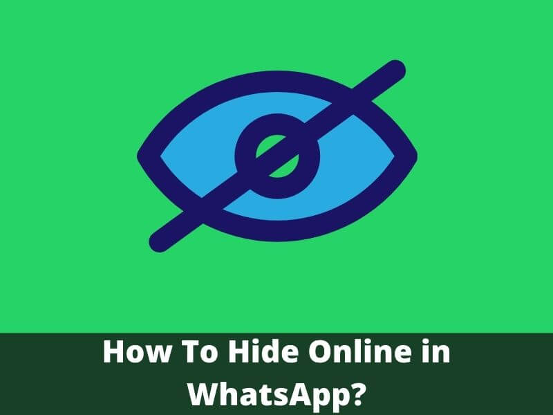 How To Hide Online in WhatsApp