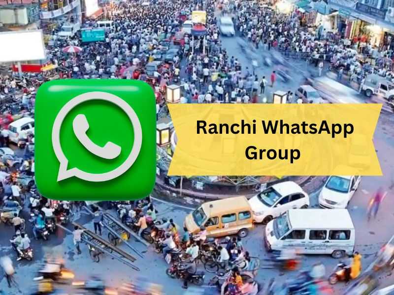 Ranchi WhatsApp Group